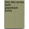 Tikki Tikki Tembo [With Paperback Book] door Arlene Mosel