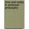 Time And Reality In American Philosophy door Bertrand P. Helm