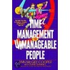 Time Management For Unmanageable People door Duane Trammell