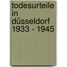Todesurteile in Düsseldorf 1933 - 1945 door Herbert Schmidt