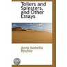 Toilers And Spinsters, And Other Essays by Anne Isabella Ritchie