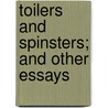 Toilers And Spinsters; And Other Essays door Anne Thackeray Ritchie