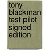 Tony Blackman Test Pilot Signed Edition by Unknown