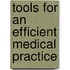 Tools For An Efficient Medical Practice