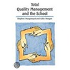 Total Quality Management And The School door Stephen J. Murgatroyd