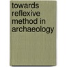 Towards Reflexive Method in Archaeology by Unknown
