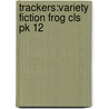 Trackers:variety Fiction Frog Cls Pk 12 by Steve Skidmore