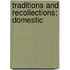 Traditions And Recollections; Domestic