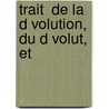 Trait  De La D Volution, Du D Volut, Et door Jean Jacques Piales