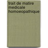 Trait de Matire Medicale Homoeopathique by Samuel Hahnemann