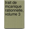 Trait de McAnique Rationnelle, Volume 3 door Paul Appell