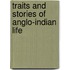 Traits And Stories Of Anglo-Indian Life