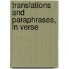 Translations And Paraphrases, In Verse door See Notes Multiple Contributors