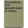 Translations And Paraphrases, In Verse; door See Notes Multiple Contributors