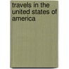 Travels In The United States Of America by John Finch
