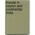 Travels in Ceylon and Continental India