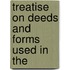 Treatise On Deeds And Forms Used In The