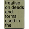 Treatise On Deeds And Forms Used In The door Alexander Duff