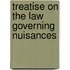 Treatise On The Law Governing Nuisances