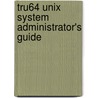 Tru64 Unix System Administrator's Guide by Steven Hancock