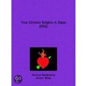True Christian Religion A Digest (1952) door Emanuel Swedenborg