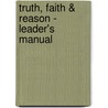 Truth, Faith & Reason - Leader's Manual door Together!