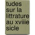 Tudes Sur La Littrature Au Xviiie Sicle