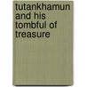 Tutankhamun And His Tombful Of Treasure door Michael Cox