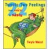 Twenty-Two Feelings, From Nice To Nasty door Twyla Weixl
