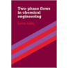 Two Phase Flows in Chemical Engineering by David Azbel