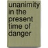 Unanimity In The Present Time Of Danger