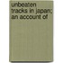 Unbeaten Tracks In Japan; An Account Of