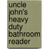 Uncle John's Heavy Duty Bathroom Reader
