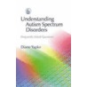 Understanding Autism Spectrum Disorders door Diane Yapko