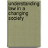 Understanding Law In A Changing Society