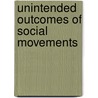 Unintended Outcomes Of Social Movements by Fang Deng