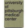 University Of Pittsburgh Medical Center by Miriam T. Timpledon