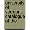 University Of Vermont. Catalogue Of The door Onbekend