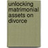 Unlocking Matrimonial Assets on Divorce