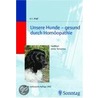 Unsere Hunde, gesund durch Homöopathie door Hans Günter Wolff
