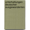 Unterhaltungen Deutscher Ausgewanderten door Johann Wolfgang V. Goethe