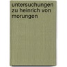 Untersuchungen Zu Heinrich Von Morungen door Otto Rssner