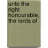 Unto The Right Honourable, The Lords Of