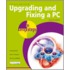 Upgrading And Fixing A Pc In Easy Steps
