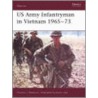 Us Army Infantryman In Vietnam, 1965-73 door Kevin Lyles