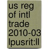 Us Reg Of Intl Trade 2010-03 Lpusrit:ll door Onbekend