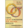 Using Lean For Faster Six Sigma Results by Sophronia Ward