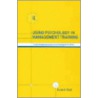 Using Psychology In Management Training door David A. Statt