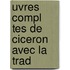 Uvres Compl Tes De Ciceron Avec La Trad