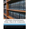Uvres Posthumes, Publ. Par E.D. Forgues by Hugues Flicit R. De Lamennais